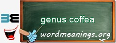 WordMeaning blackboard for genus coffea